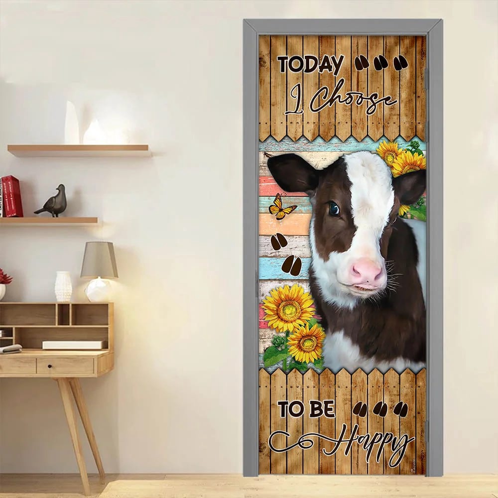 Today I Choose To Be Happy. Cow Door Cover, Unique Gifts Doorcover, Christmas Gift