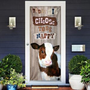 Today I Choose To Be Happy Cow Door Cover Unique Gifts Doorcover Christmas Gift 2 zparax.jpg