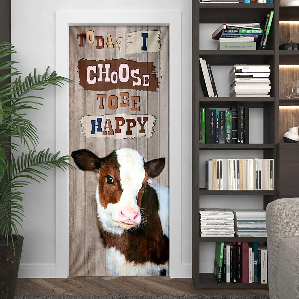 Today I Choose To Be Happy Cow Door Cover, Unique Gifts Doorcover, Christmas Gift