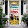 Today I Choose To Be Happy. Cow Door Cover, Unique Gifts Doorcover, Christmas Gift