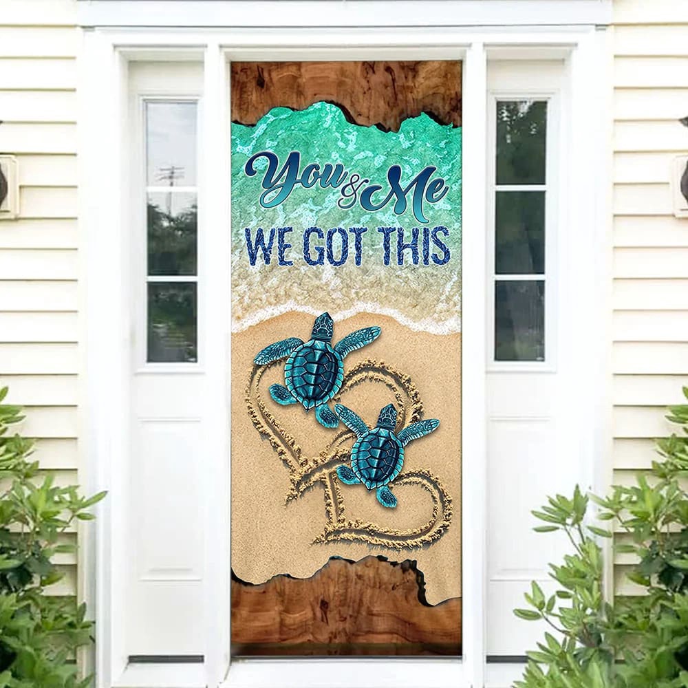 Turtle Door Cover You And Me We Got This Unique Gifts Doorcover, Christmas Gift For Friends, Christmas Gift