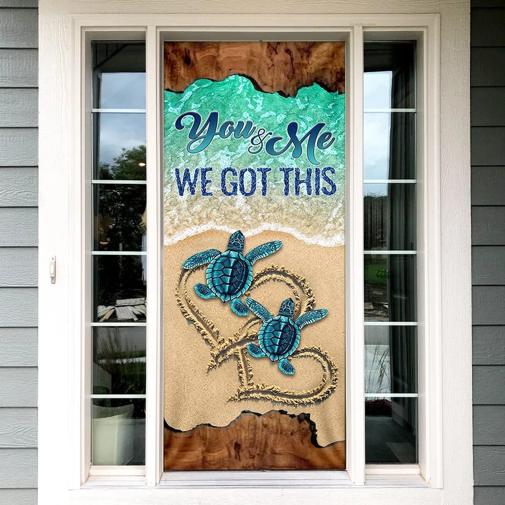 Turtle Door Cover You And Me We Got This Unique Gifts Doorcover, Christmas Gift For Friends, Christmas Gift
