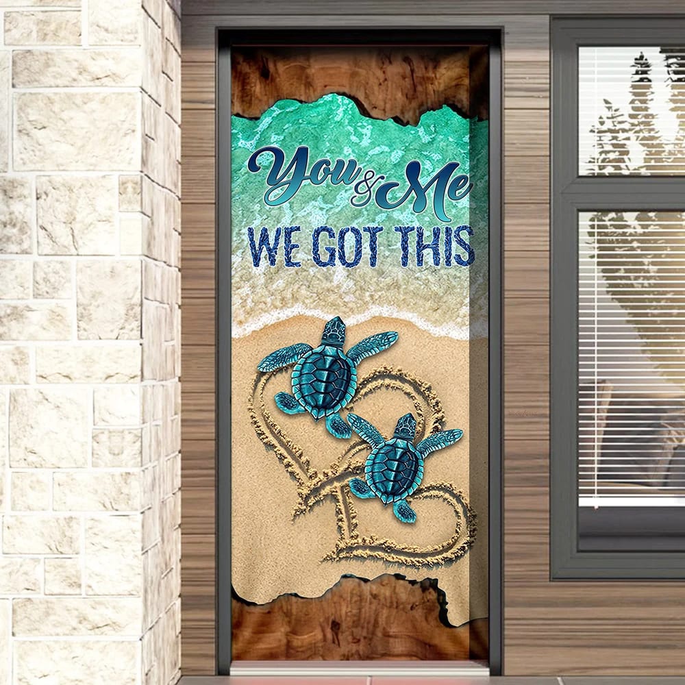 Turtle Door Cover You And Me We Got This Unique Gifts Doorcover, Christmas Gift For Friends, Christmas Gift