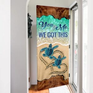 Turtle Door Cover You And Me We Got This Unique Gifts Doorcover Christmas Gift For Friends Christmas Gift 5 imahzp.jpg