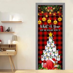 What A Year But We Rolled With It Door Cover Unique Gifts Doorcover Christmas Gift 4 uojglz.jpg