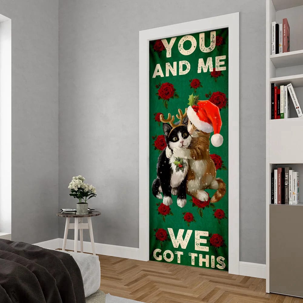 You And Me We Got This Door Cover, Cat Couple Valentine’s Day Door Cover, Christmas Gift