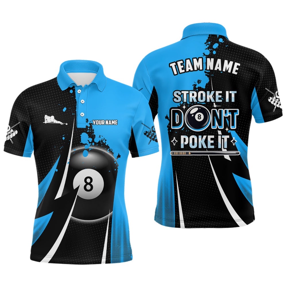 Billiard Funny Stroke It Don’T Poke It Polo Shirts Custom Blue 8 Ball Pool Billiard Polo, Personalized Billiard Polo Shirt