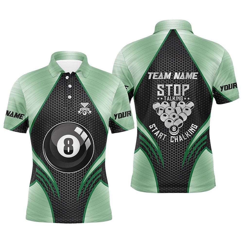 Billiard Stop Talking Start Chalking Custom Name Green And Black Billiards Team Shirts, Personalized Billiard Polo Shirt