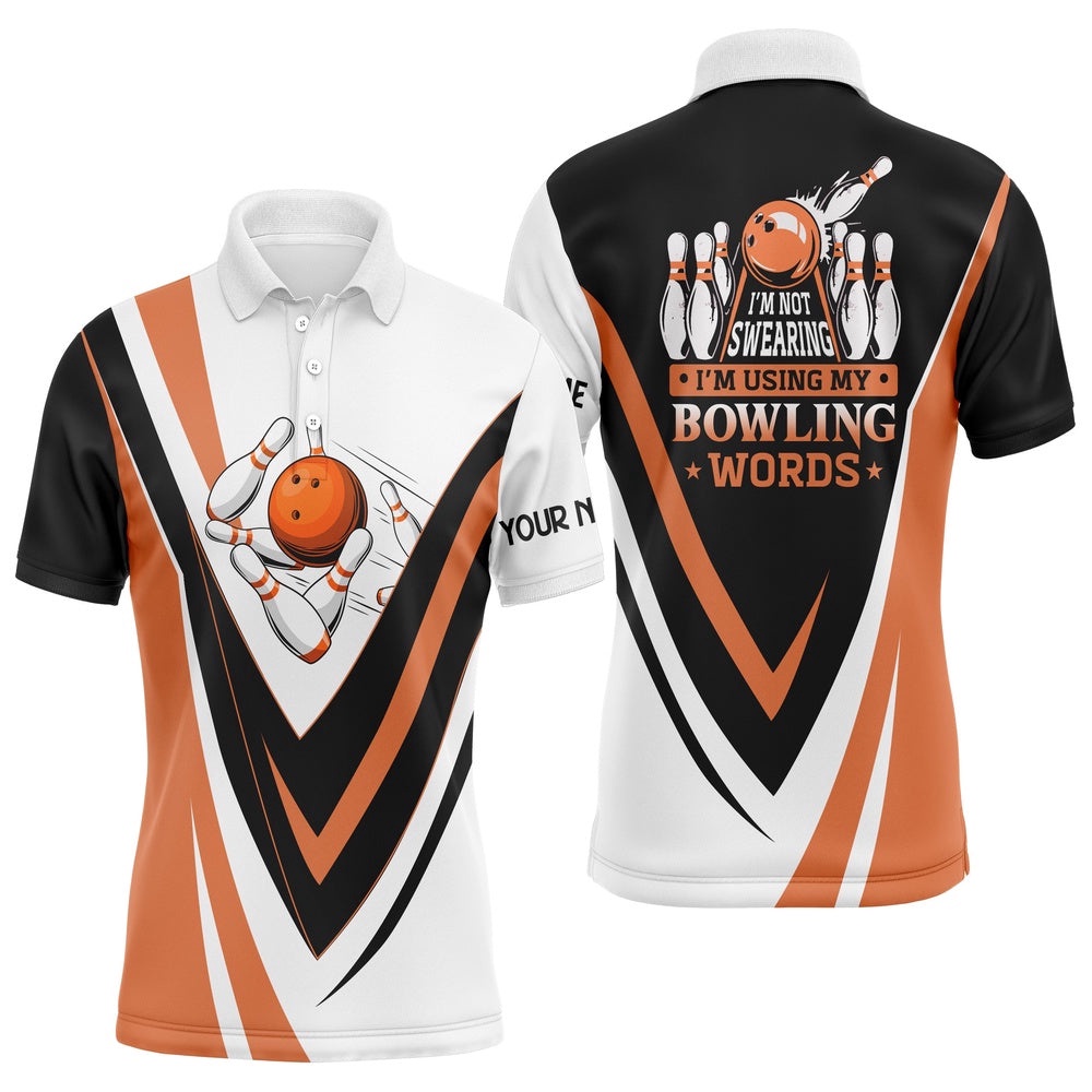 Custom Bowling Polo Shirts I’M Not Swearing, I’M Using My Bowling Words Orange Bowl Shirts, Personalized Bowling Team Shirt
