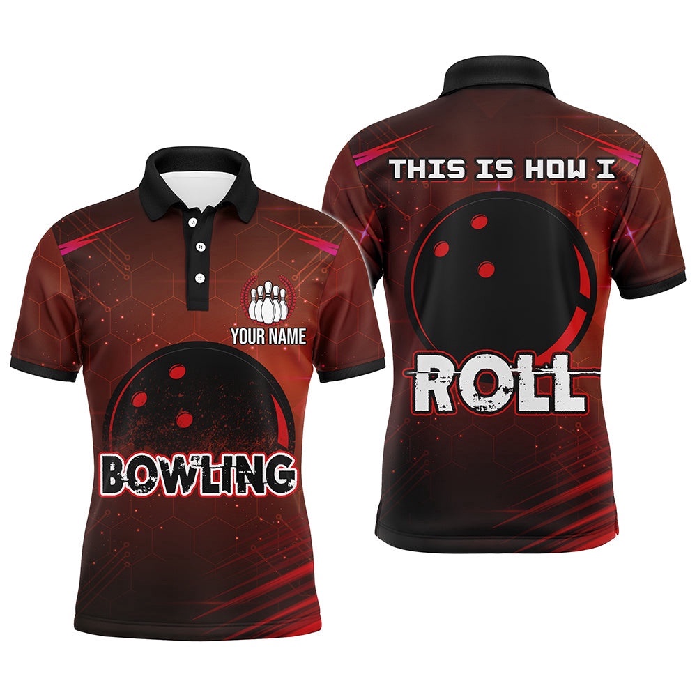 Custom Bowling Shirt For Men, This Is How I Roll Polo Bowling Shirt Short Sleeve Men Bowling Polo Shirt, Personalized Bowling Team Shirt