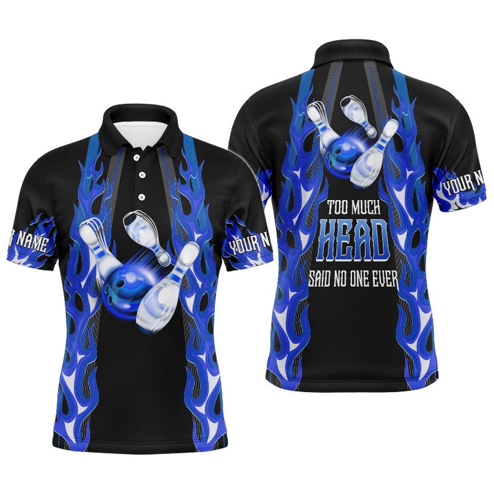 Funny Men Polo Bowling Shirt, Bowlers Polo Shirt Too Much Head Said No One Ever, Personalized Bowling Team Shirt Funny Men Polo Bowling Shirt, Bowlers Polo Shirt Too Much Head Said No One Ever, Personalized Bowling Team Shirt