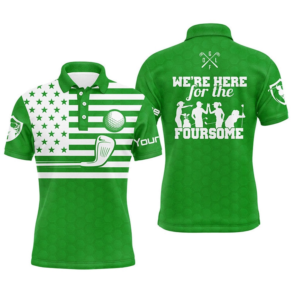 Green White American Flag Men’s Golf Polo Shirts Custom Name We’Re Here For The Foursome Golf Gifts, Golf Polo Shirt, Golf Shirts