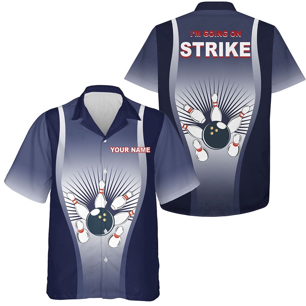 I’M Going On Strike Hawaiian Bowling Shirt For Men Women Personalized Blue Bowlers Jerse, Custom Team Bowling Hawaiian Shirt
