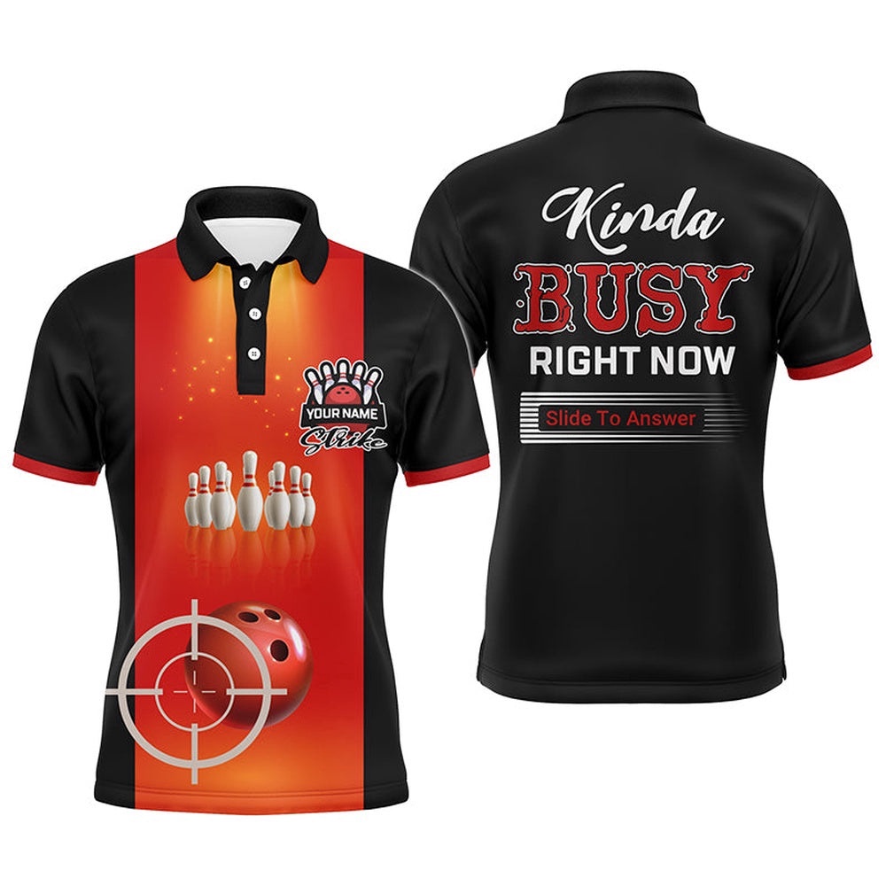 Men Polo Bowling Shirt, Strike Kinda Busy Right Now, Short Sleeves Bowlers Polo Shirt, Personalized Bowling Team Shirt