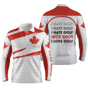 Men s Golf Polo Shirts Canada Flag Patriot Custom Name I Hate Golf Nice Shot I Love Golf Golf Polo Shirt Golf Shirts 2 jq8ovk.jpg