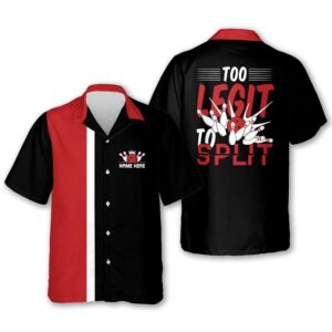 Too Legit To Split Bowling Shirts, Custom&hellip;