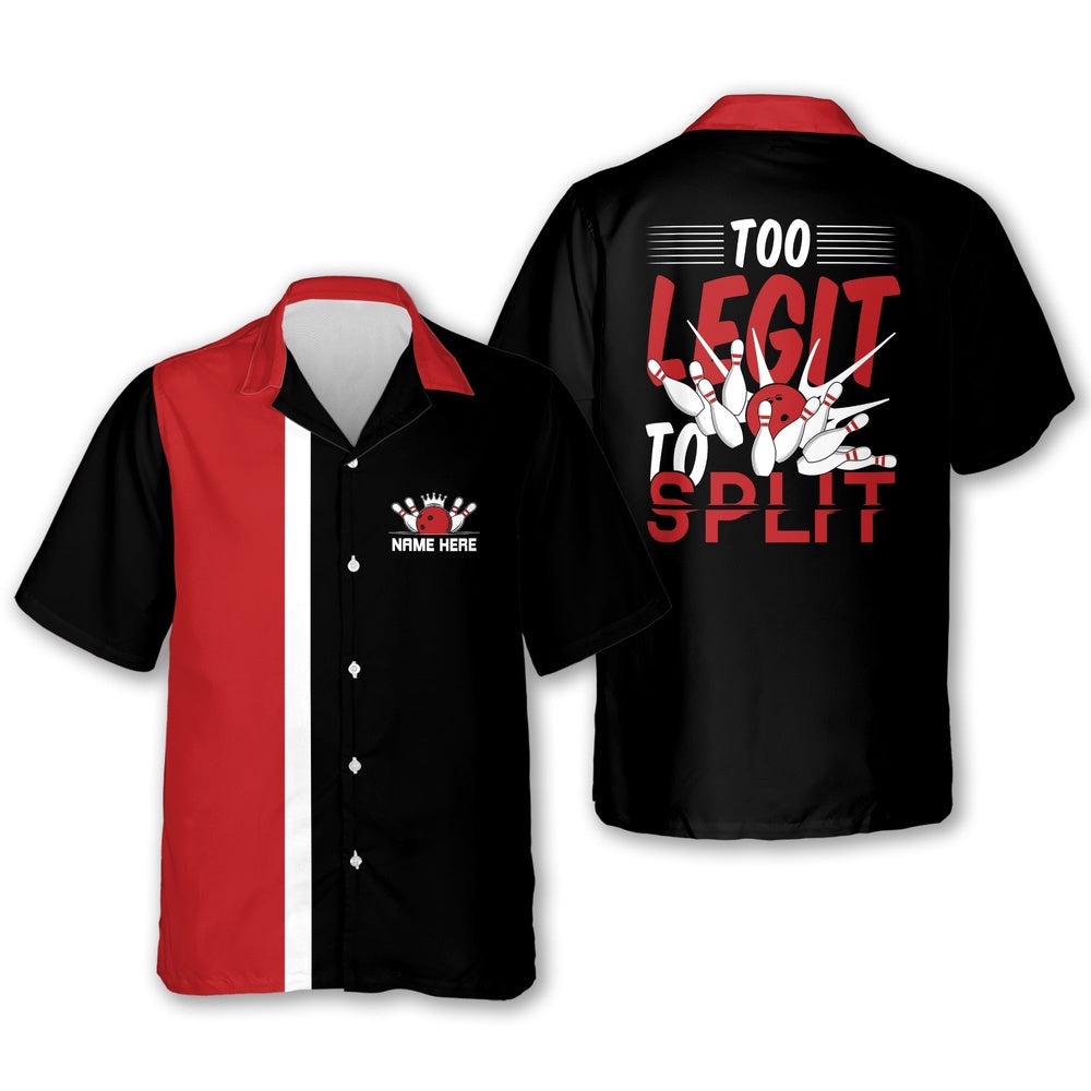 Too Legit To Split Bowling Shirts, Custom Bowling Shirt, Custom Team Bowling Hawaiian Shirt