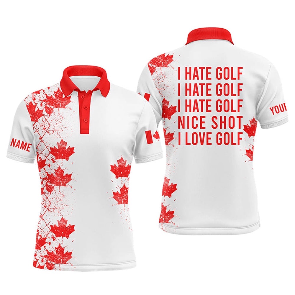 White Men’s Golf Polo Shirts Canadian Flag Patriot Custom Name I Hate Golf Nice Shot I Love Golf, Golf Polo Shirt, Golf Shirts
