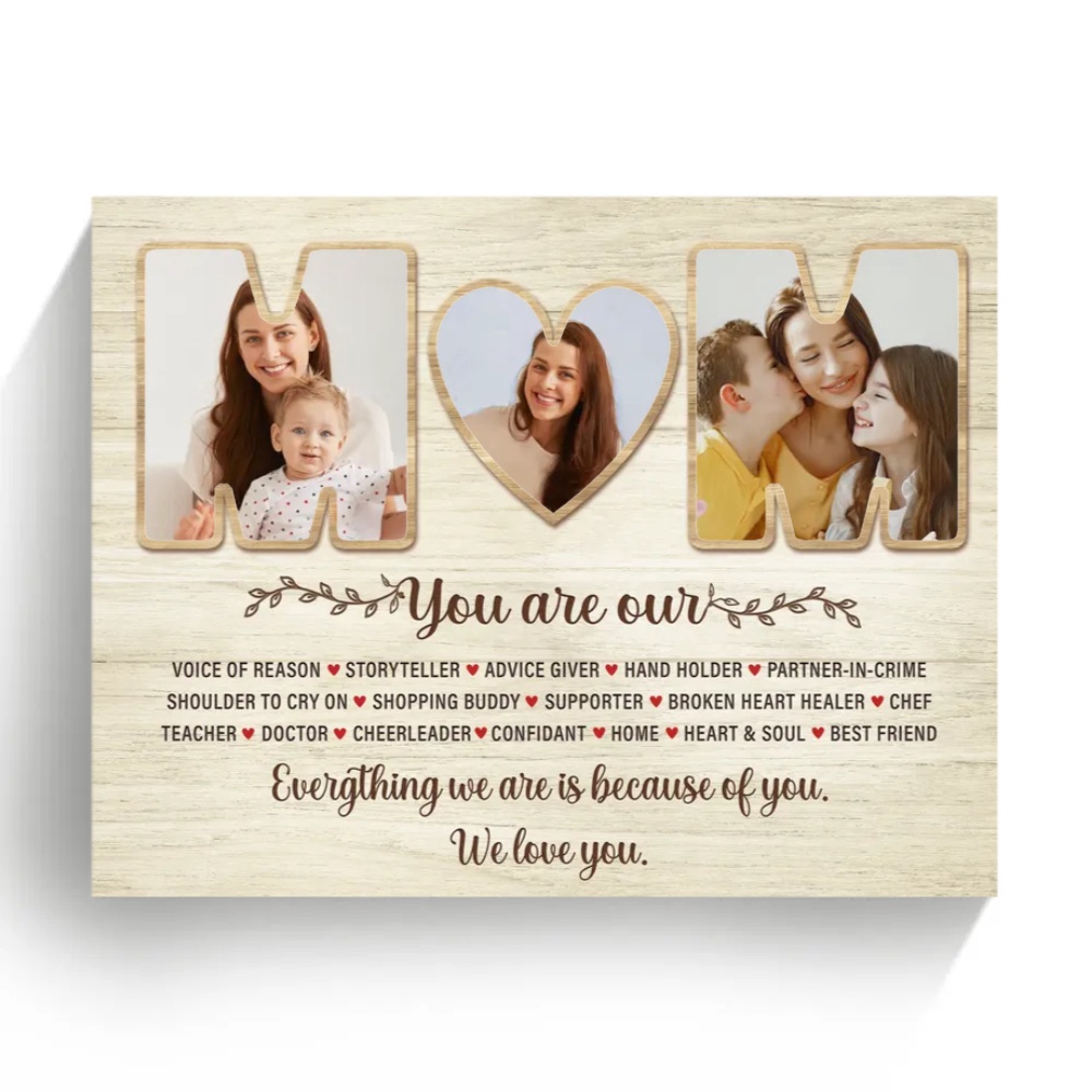 Everything We Are Is Because Of You Custom Photo Canvas, Personalized Canvas Mother’s Day Gifts For Mom