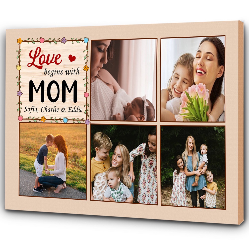 Personalized Mom Canvas Love Begins With Mom Photo Collage Wall Art Mother’s Day Gift For Mom, Wall Art Poster Canvas For Mom