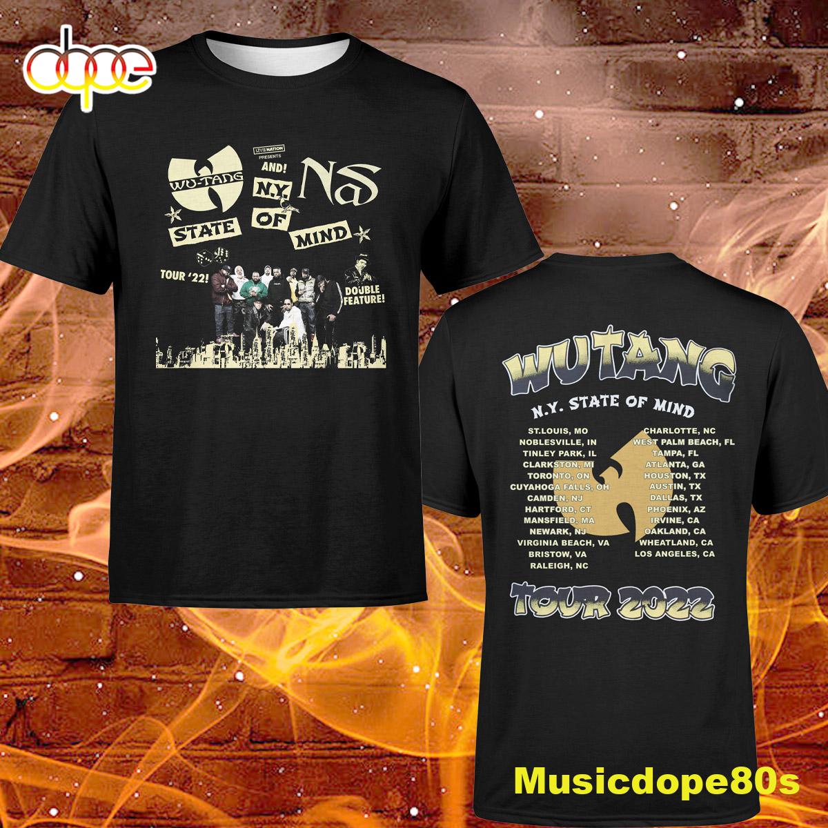Wu-tang And Nas New York State Of Mind Tour 2022 Dates Black T-shirt Wu-tang And Nas New York State Of Mind Tour 2022 Dates Black T-shirt