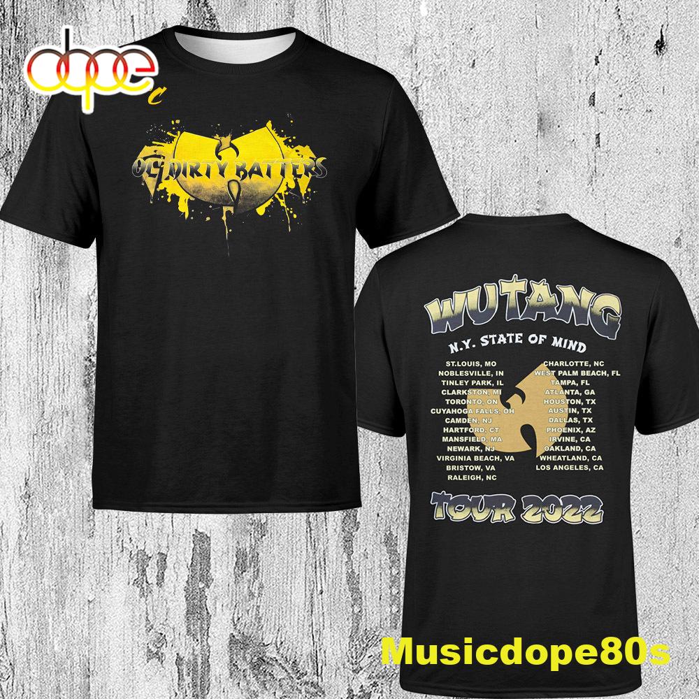 Wu-tang Ol' Dirty Bastard N.y State Of Mind Tour 2022 Dates Unisex T-shirt Wu-tang Ol' Dirty Bastard N.y State Of Mind Tour 2022 Dates Unisex T-shirt