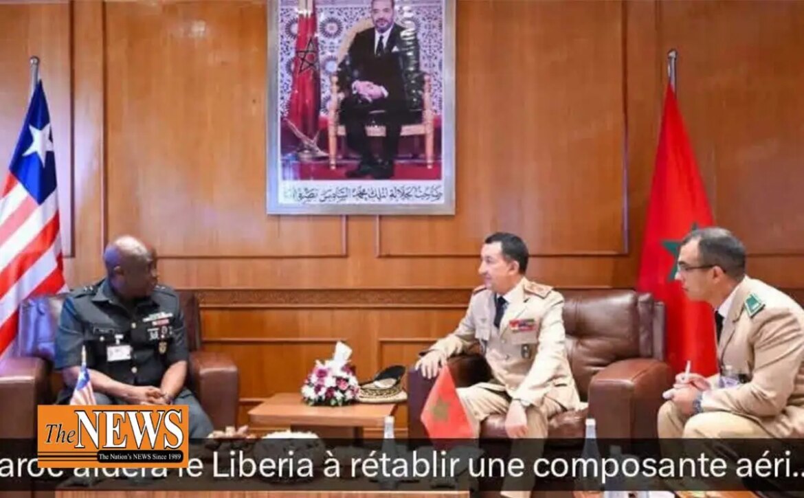 Liberia’s First Air Force In Sight …As Rabat, Monrovia Reached Key Milestone In Strategic Defense Partnership