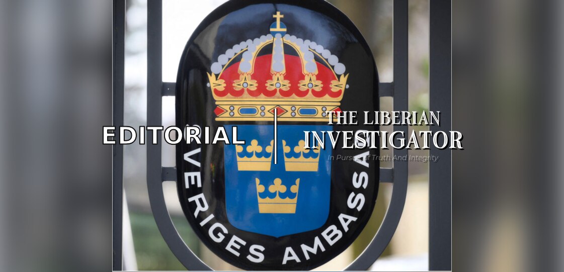 EDITORIAL: Sweden’s Exit Is Liberia’s Test of Statehood