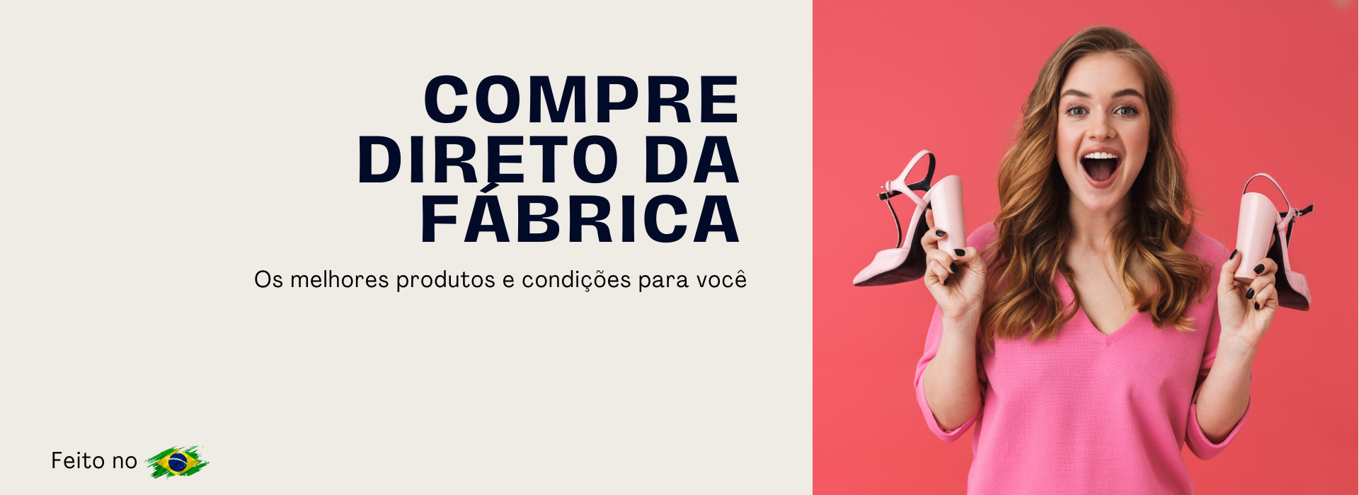 Compre Direto da Fabrica no Atacado e Varejo