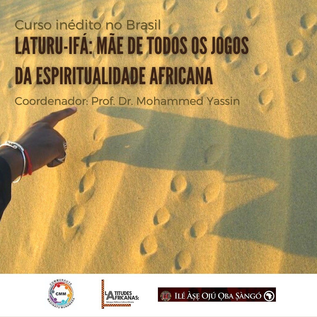 Laturu-Ifá: Mãe de Todos Jogos da Espiritualidade Africana - Curso inédito no Brasil, Módulo I