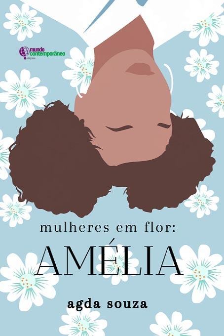 Mulheres em flor: Amélia