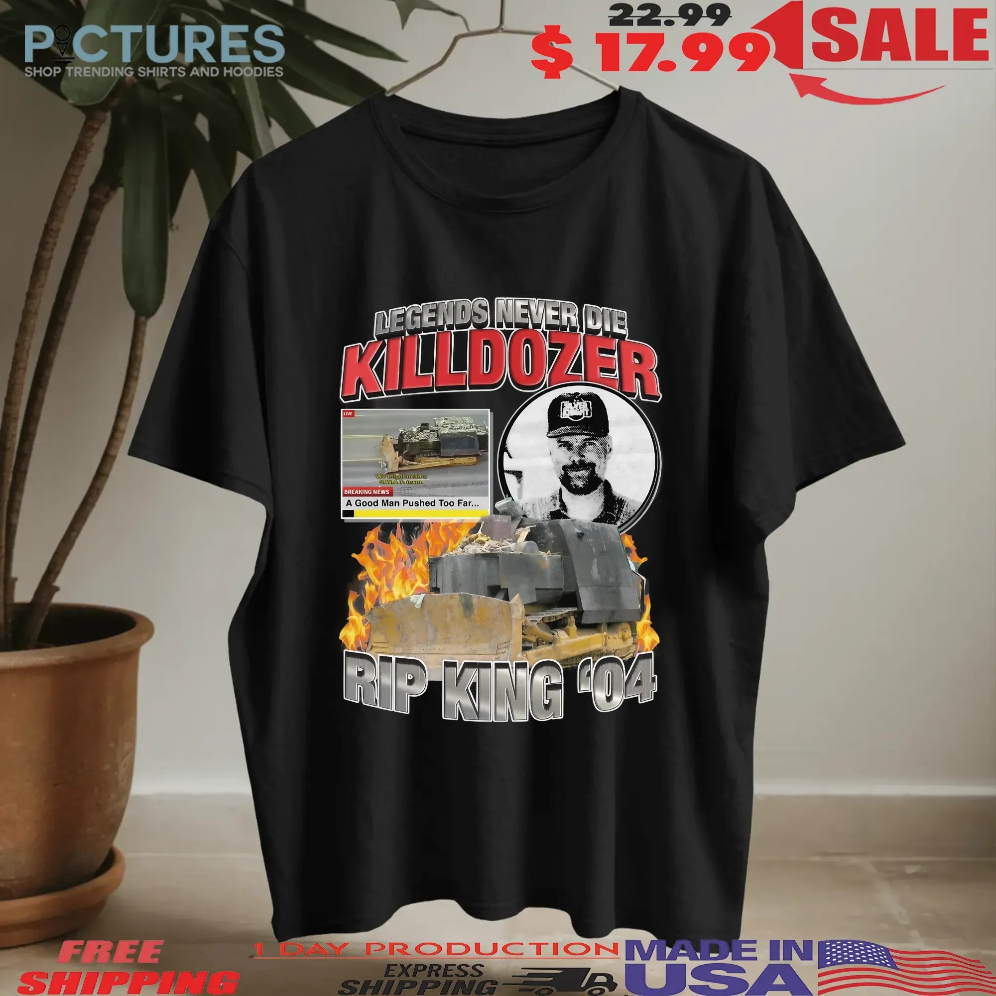 Legends Never Die Killdozer rip King 04 poster shirt