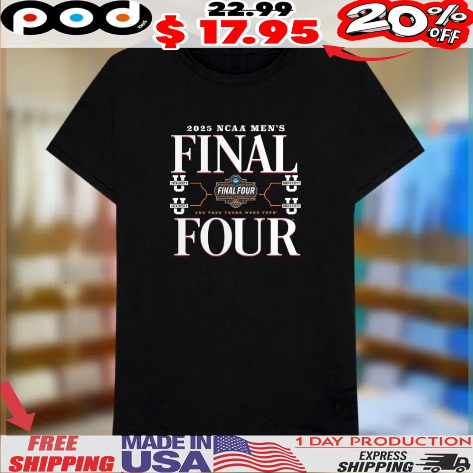 2025 NCAA Men's Basketball Tournament March Madness Final Four Shirt