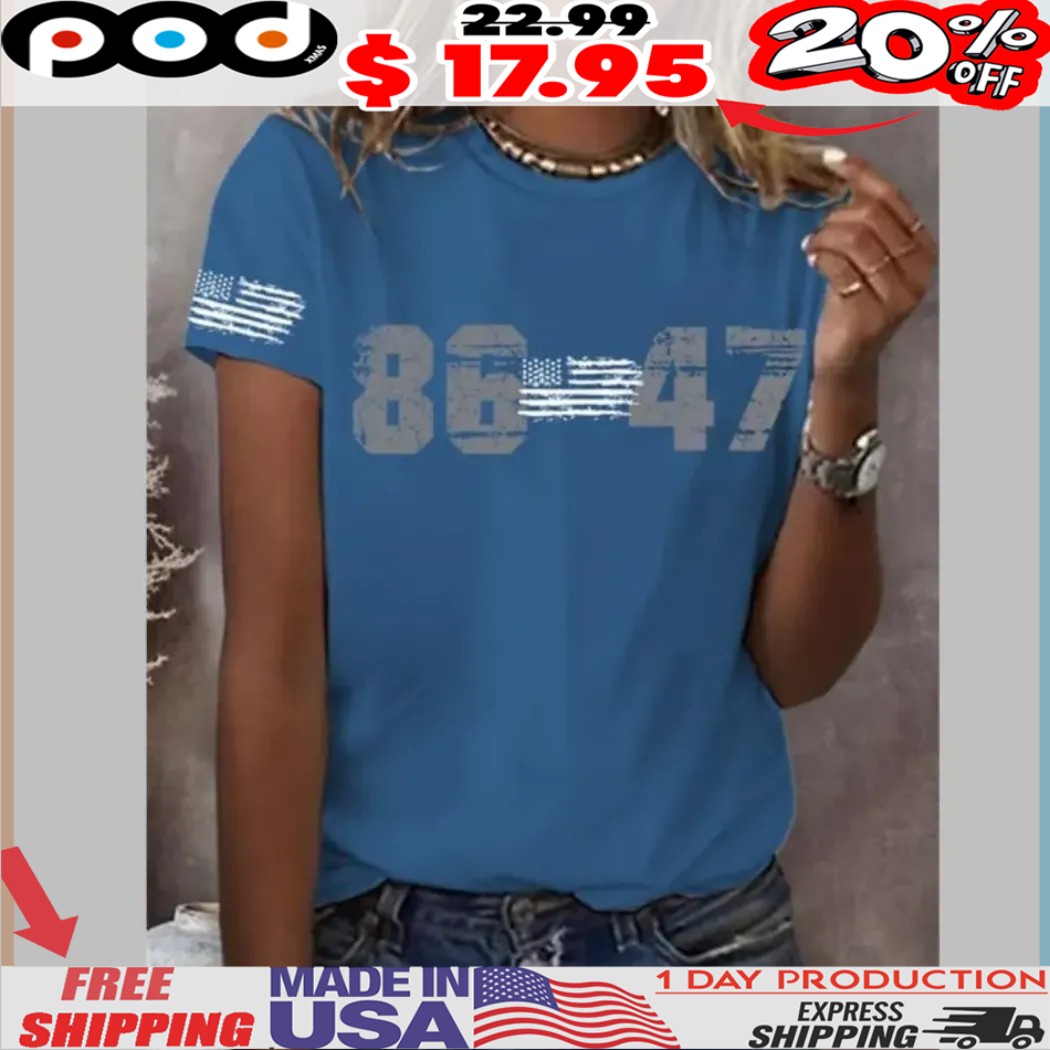 86 47 USA Flag 2025 Shirt 1 86 47 USA Flag 2025 Shirt