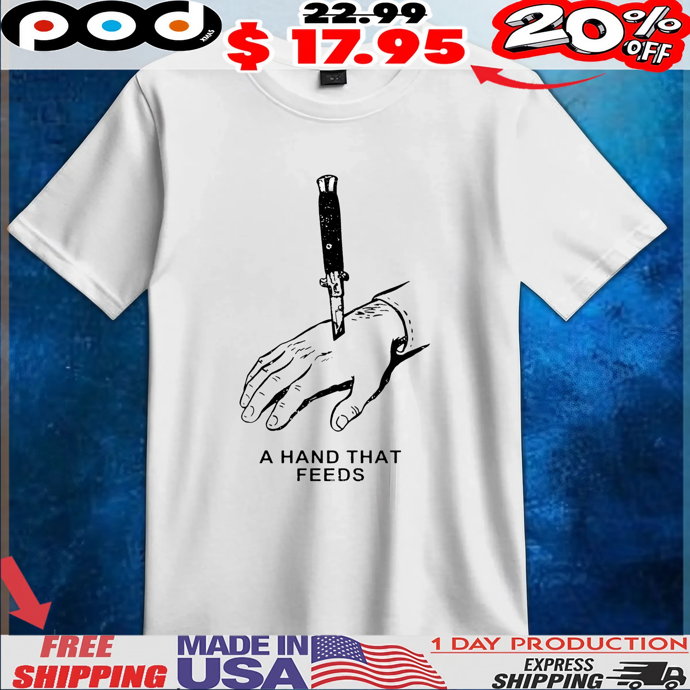 A Hand That Feeds T Shirt 6 A Hand That Feeds T Shirt