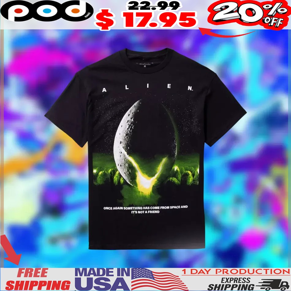 Alien Poster Jumbo Once Again Something Has Come From Space And It's Not A Friend Graphic Shirt