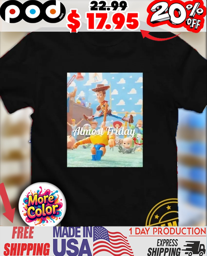Almost Friday Toy Hurdle Toy Story 2025 shirt
