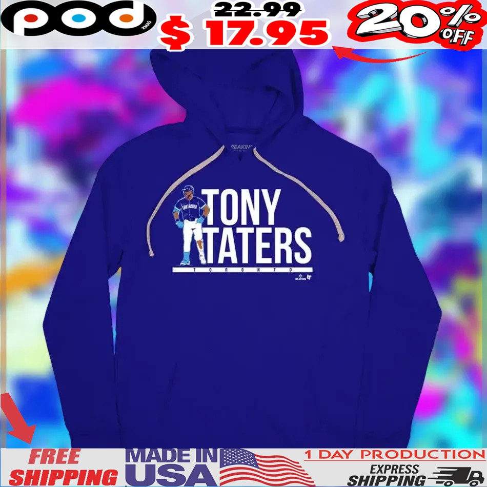 Anthony Santander Tony Taters Toronto Blue Jays Shirt
