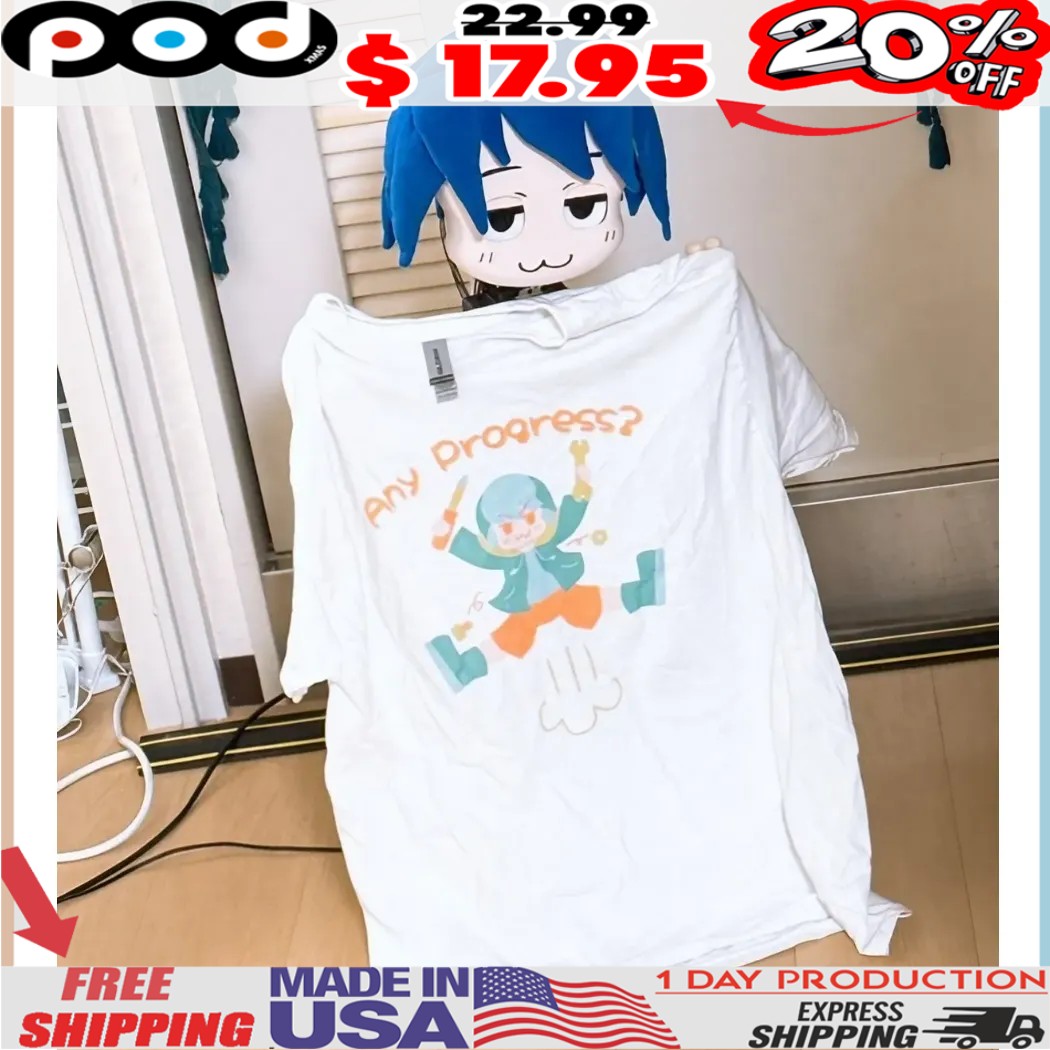 Any Progress Shirt