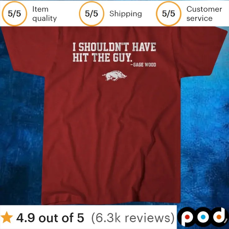 Arkansas Baseball Gage Wood I Shouldn't Have Hit the Guy T Shirt