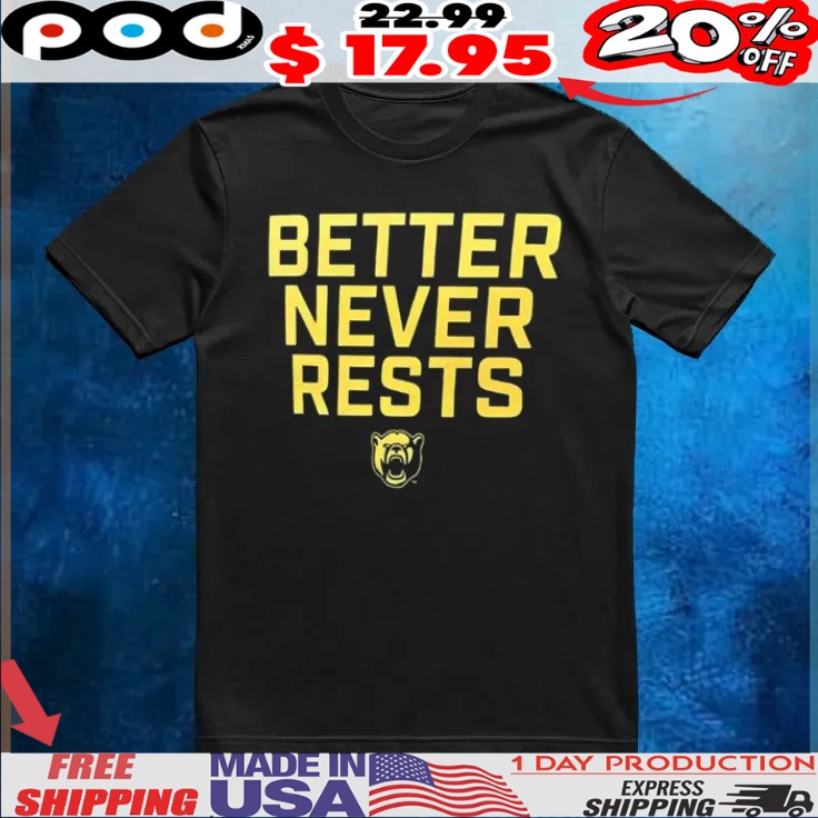 Baylor Bears better never rests Logo t shirt 1 Baylor Bears better never rests Logo t shirt