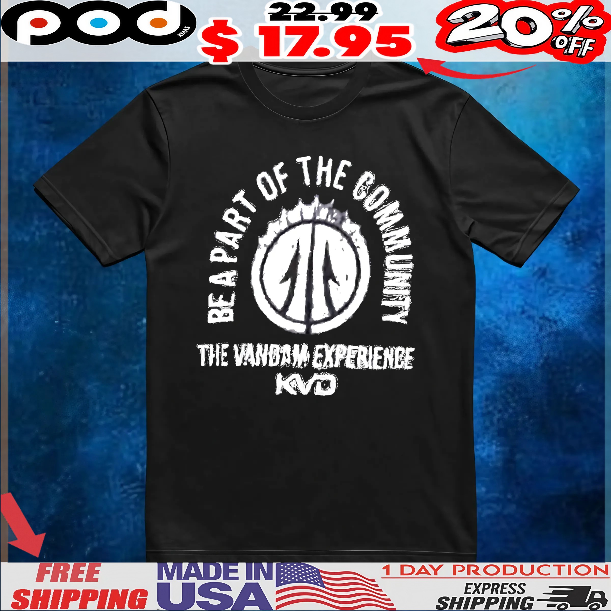 Be A Part Of The Community Be A Par The Vandam Experience Kvd T Shirt