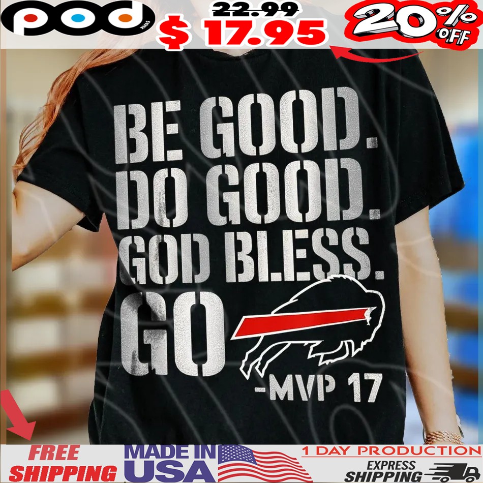 Be Good Do Good God Bless Go Bills MVP 17 Mascot Graphic Vintage Shirt