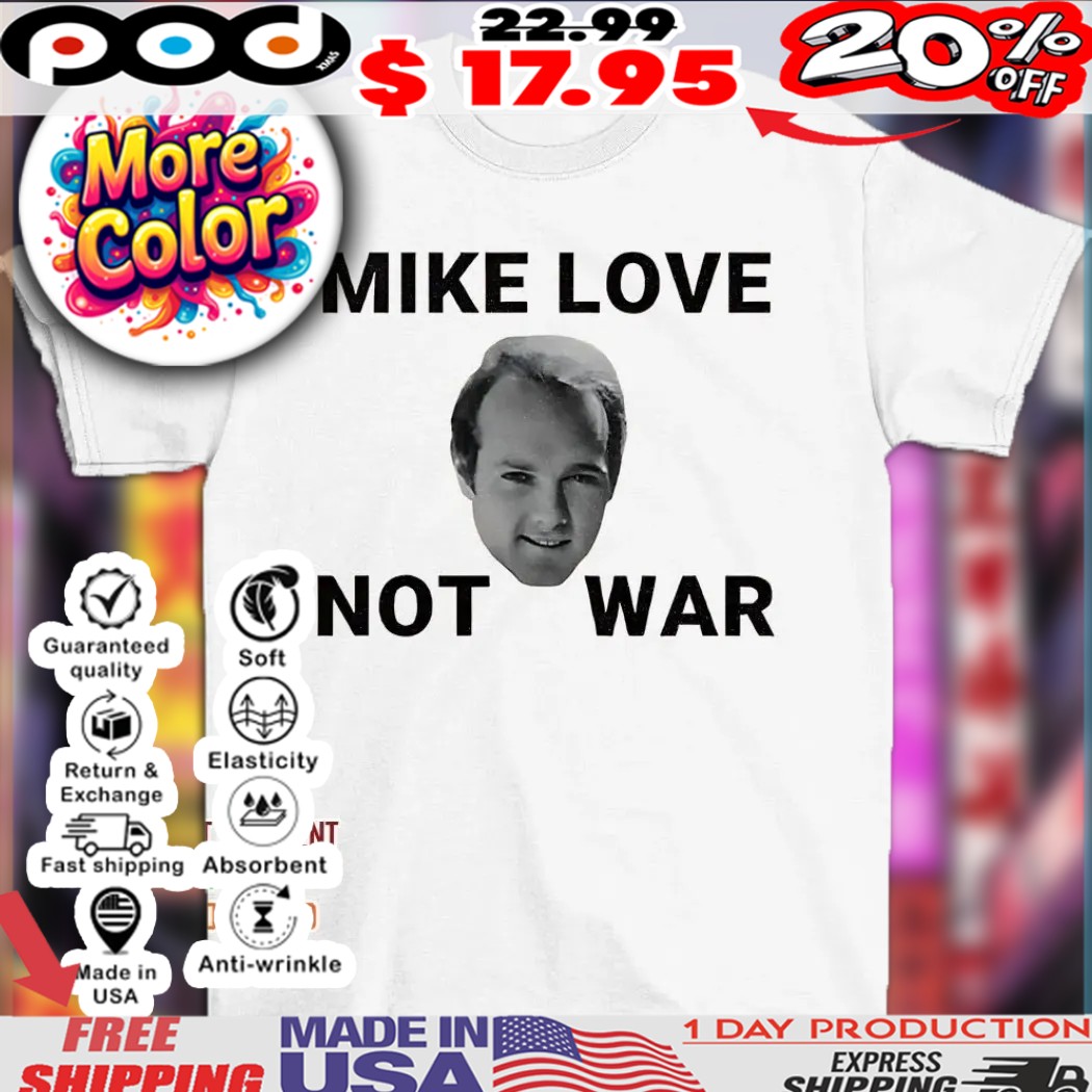 Beach Boys Mike love not war face shirt