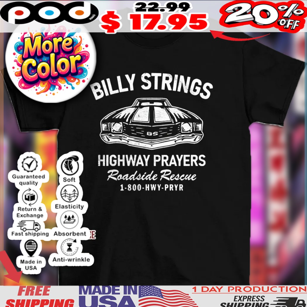 Billy Strings highway prayers roadside rescue 1 800 HWY PRYR car shirt