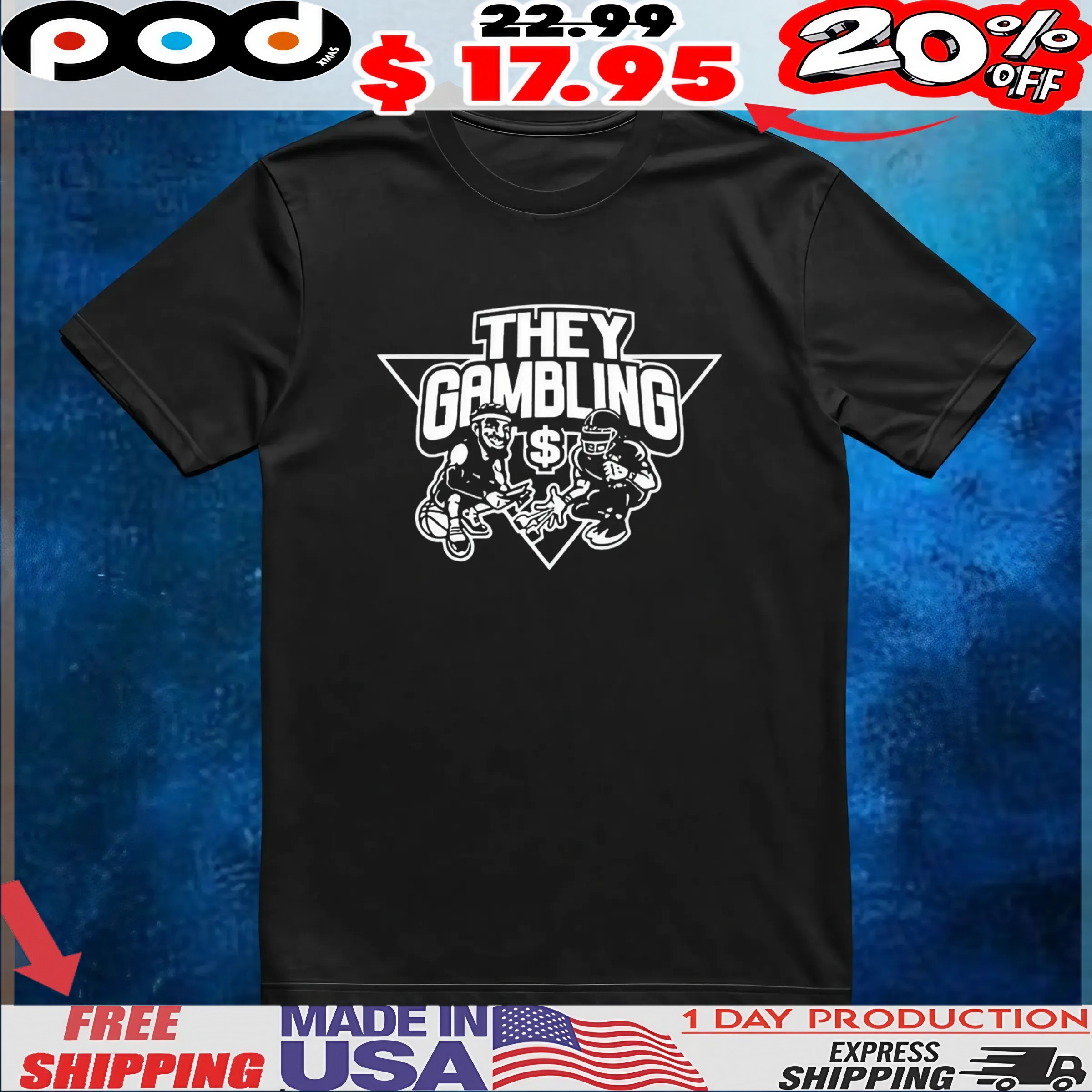 Brian Tidwell They Gambling T Shirt 6 Brian Tidwell They Gambling T Shirt