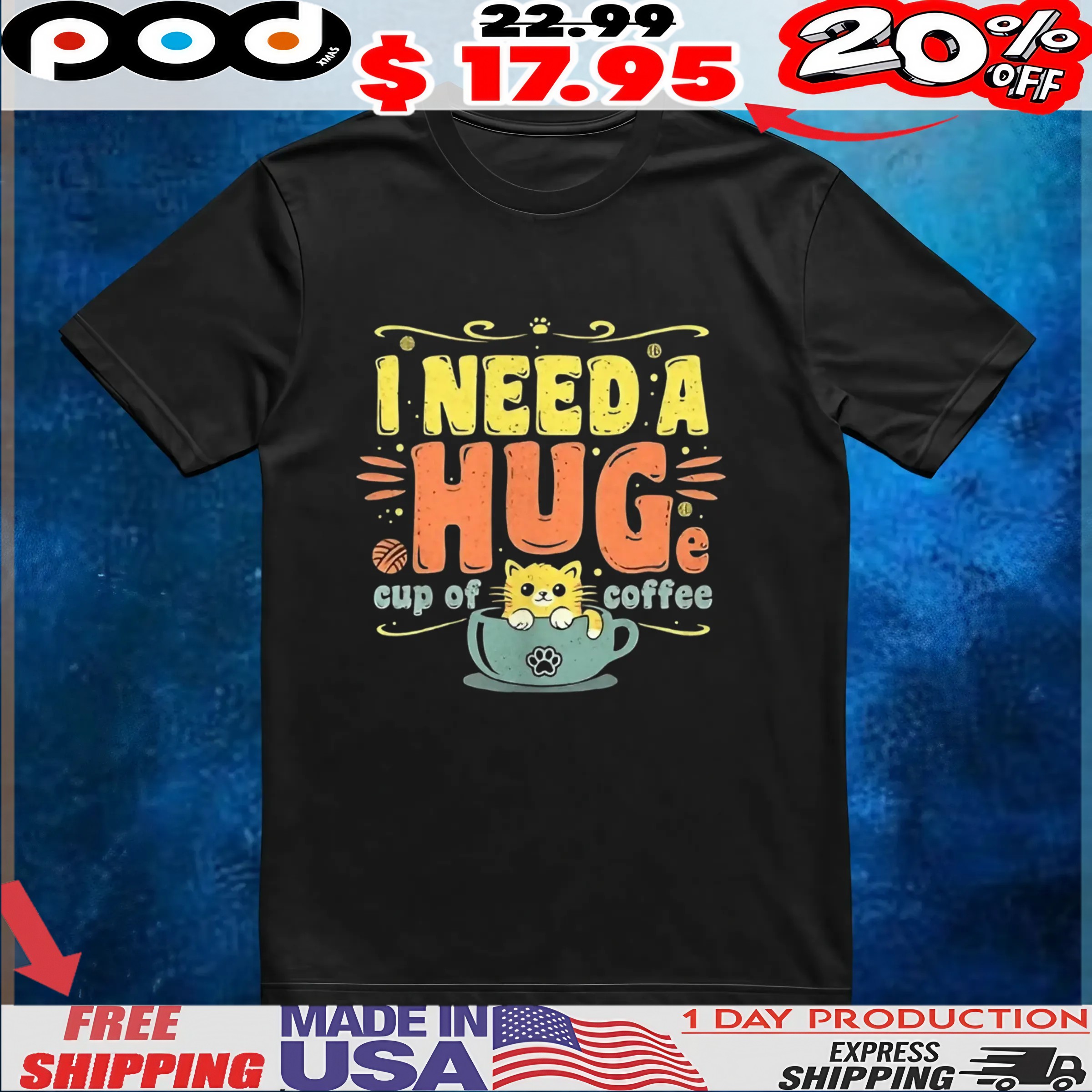 Cat I need a huge cup of coffee shirt 6 Cat I need a huge cup of coffee shirt