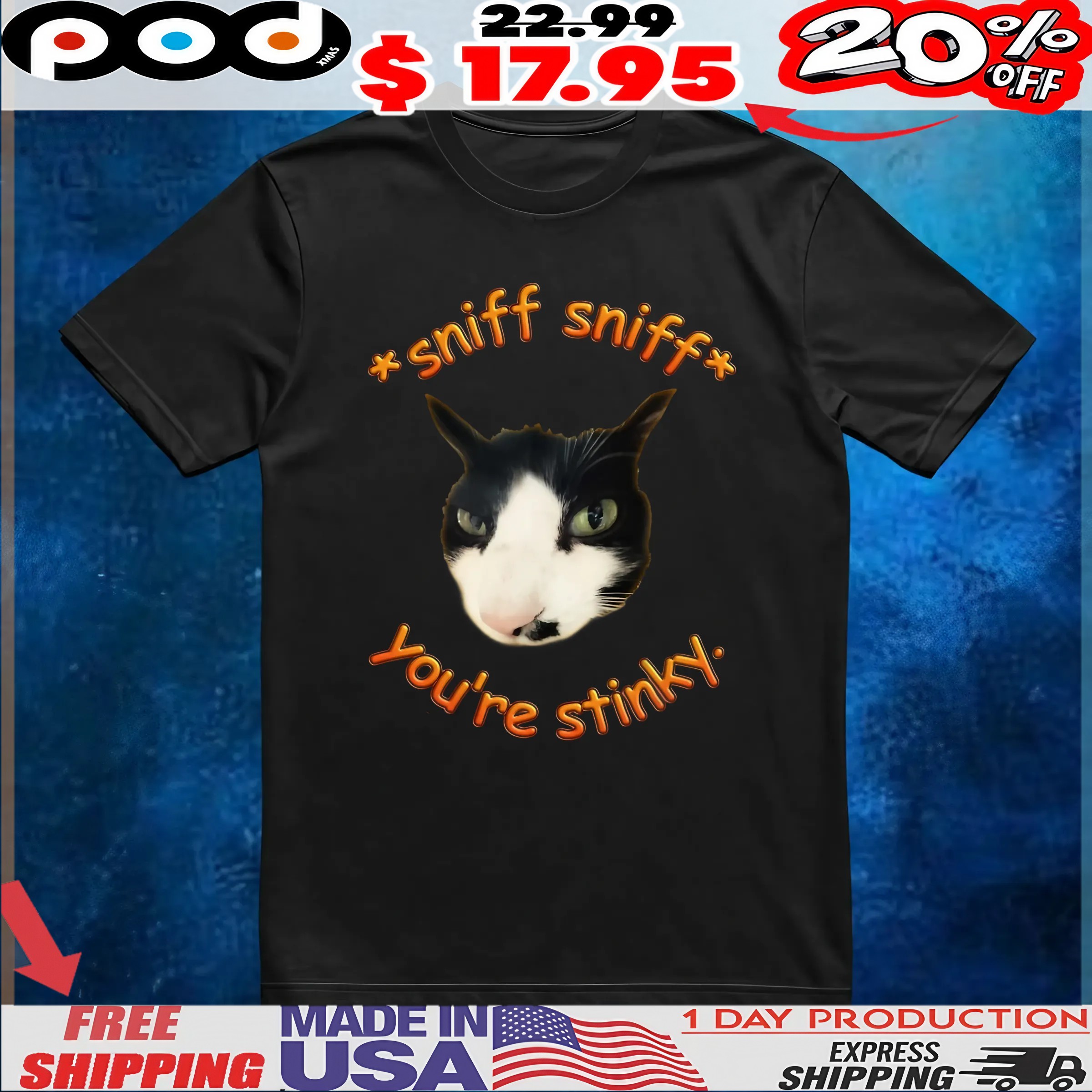 Cat Sniff Sniff You're Stinky T Shirt