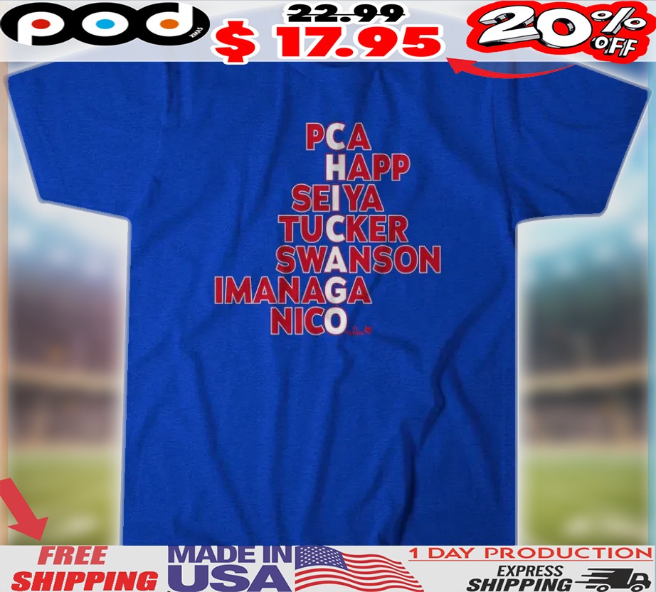 Chicago Cubs Baseball Names Pca Happ Seiya Tucker Swanson Imanaga Nico 2025 Shirt