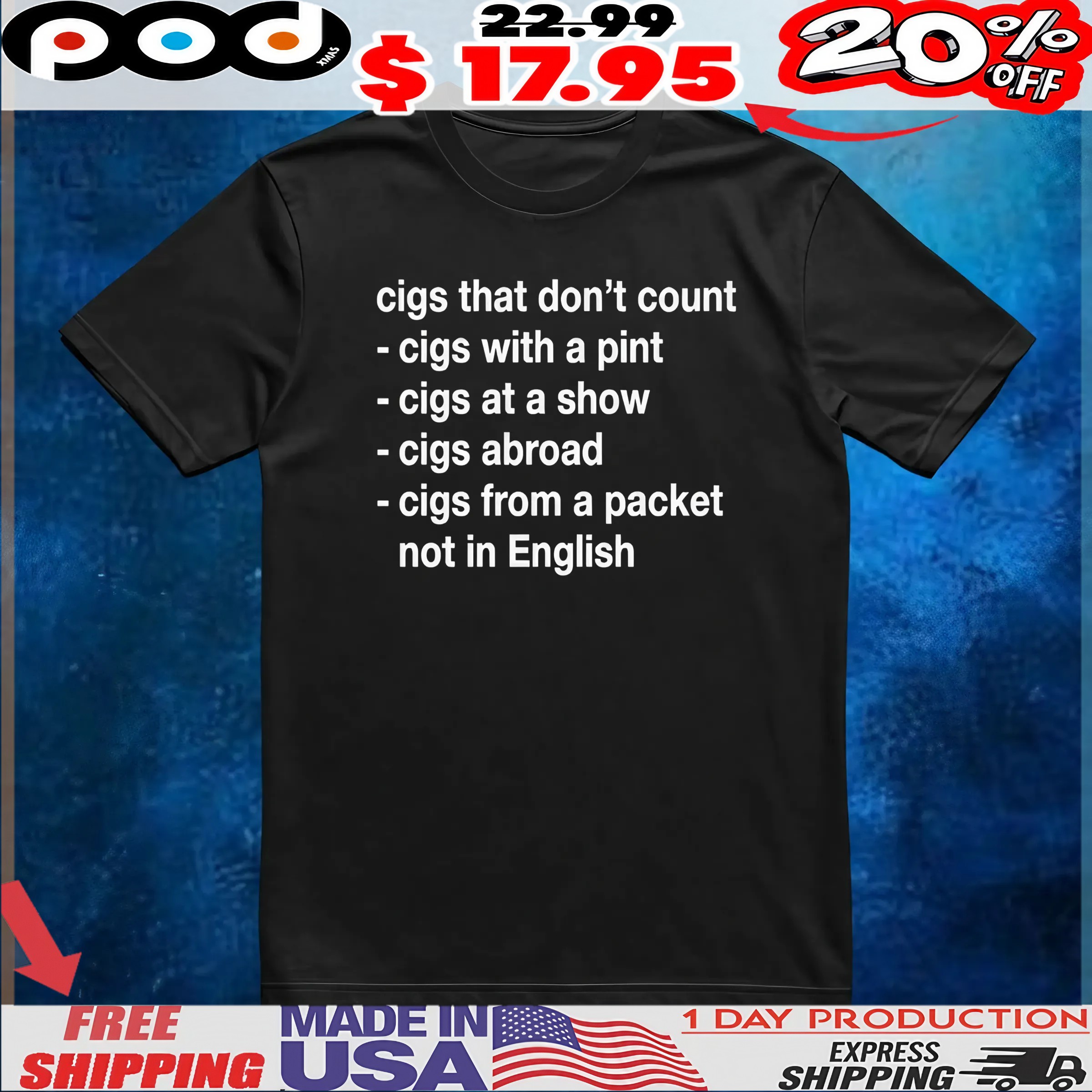 Cigs That Don’t Count Cigs With A Pint Cigs At A Show Cigs Abroad Cigs From A Packet Not In English T Shirt 6 Cigs That Don’t Count Cigs With A Pint Cigs At A Show Cigs Abroad Cigs From A Packet Not In English T Shirt
